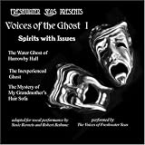 Voices of the Ghost 1: Spirits with Issues