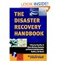 The Disaster Recovery Handbook - A Step-by-Step Plan to Ensure Business Continuity and Protect Vital Operations, Facilities, and Assets