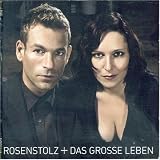 Das Grosse Leben (Erweitertes Tracklisting) - Rosenstolz