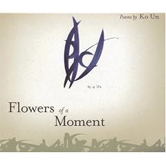 Flowers of a Moment (Lannan Translation Selection Series)
