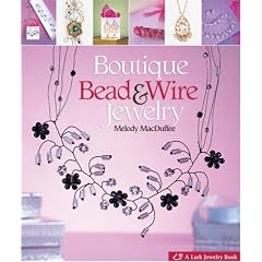 Boutique Bead & Wire Jewelry (Lark Jewelry Book)