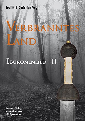 Verbranntes Land: Eburonenlied II (German Edition)