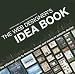 The Web Designer's Idea Book: The Ultimate Guide to Themes, Trends & Styles in Website Design [WEB DESIGNERS IDEA BK]