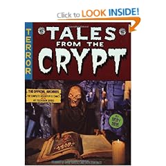 Tales From The Crypt: The Official Archives Including the Complete History of DC Comics and the Hit Television Series