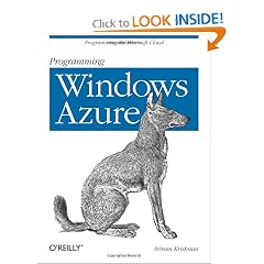 Programming Windows Azure: Programming the Microsoft Cloud