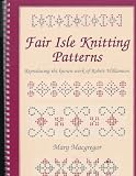 Fair Isle Knitting Patterns: Reproducing the Known Work of Robert Williamson