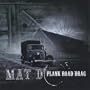 Plank Road Drag [Explicit]