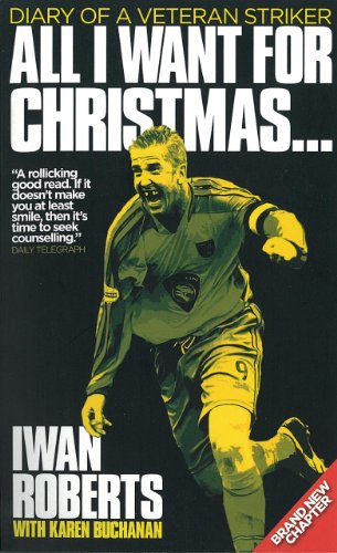 All I Want For Christmas: Diary of a Veteran Striker