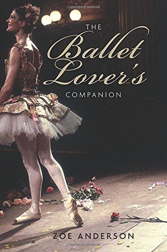 The Ballet Lover's Companion, by Zoe Anderson The Ballet Lover's Companion, by Zoe Anderson