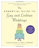 The Essential Guide to Gay and Lesbian Weddings, Third Edition [Paperback]