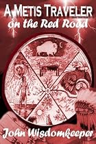 Click to Download Free Kindle Book -> Metis Traveler on the Red Road