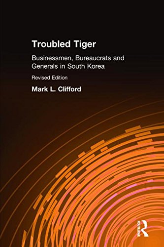troubled tiger business bureaucrats and generals in south korea east gate book
