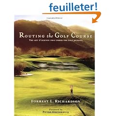 Routing the Golf Course: The Art & Science That Forms the Golf Journey