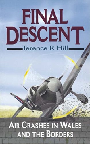 Final Descent: Air Crashes in Wales and the Borders (Dark peak aircraft)