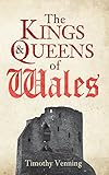 The Kings & Queens of Wales