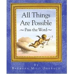 All Things Are Possible: Pass the Word