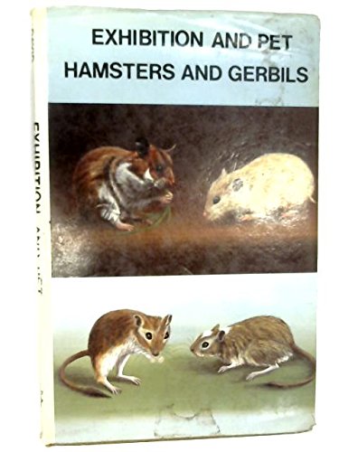 Exhibition and Pet Hamsters and Gerbils (Exhibition and family pets series)