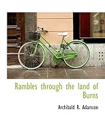 Rambles through the land of Burns