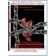 "Slaughter House" Unrated Director's Cut!