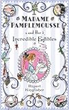 Madame Pamplemousse and her incredible edibles