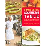Frank Stitt's Southern Table: Recipes and Gracious Traditions from Highlands Bar and Grill
