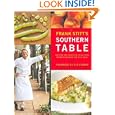 Frank Stitt's Southern Table: Recipes and Gracious Traditions from Highlands Bar and Grill by Frank Stitt, Christopher Hirsheimer, and Pat Conroy