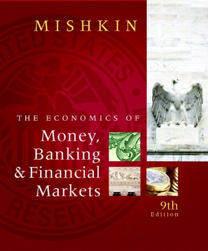 Economics of Money, Banking, and Financial Markets, The, plus MyEconLab Student Access Kit (9th Edition)