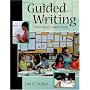 Guided Writing: Practical Lessons, Powerful Results