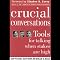 Crucial Conversations: Tools for Talking When Stakes are High
