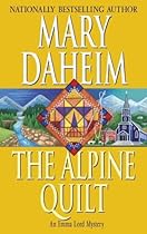 The Alpine Quilt: An Emma Lord Mystery