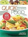Quick Foods (Gourmet Recipes in Just 30 Minutes) (Hardcover)