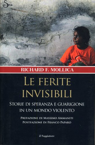 Le ferite invisibili: Storie di speranza e guarigione in un mondo violento (Nuovi saggi. Storia) (Italian Edition)