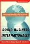 Doing Business Internationally, Second Edition: The Guide To Cross-Cultural Success