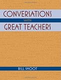 Conversations with Great Teachers