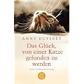 Das Gl�ck, von einer Katze gefunden zu werden: Eine Liebeserkl�rung