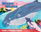Buy : Winter Is for Whales: A Book of Hawaiian Seasons