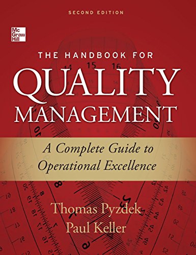 The Handbook for Quality Management, Second Edition: A Complete Guide to Operational Excellence by Thomas Pyzdek (1-Jan-2013) Hardcover