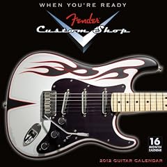 Fender Custom Shop Guitar Calendar: When You're Ready