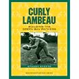 Curly Lambeau: Building the Green Bay Packers (Badger Biographies Series)