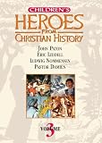 Children's Heroes from Christian History: Volume 3