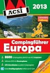 ACSI Campingf�hrer Europa 2013: J�hrl...