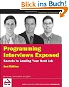 Programming Interviews Exposed: Secrets to Landing Your Next Job (Programmer to Programmer)