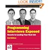 Programming Interviews Exposed: Secrets to Landing Your Next Job, 2nd Edition (Programmer to Programmer)
