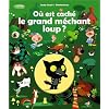 O� est cach� le grand m�chant loup?