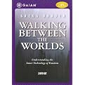 Gregg Braden: Walking Between the Worlds - Understanding the Inner Technology of Emotion (2 Discs)