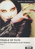 Cradle of filth : Tome 1, Une Bible de Décadence et de Ténèbres (French edition)