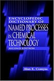 Encyclopedic Dictionary of Named Processes in Chemical Technology
