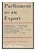Parliament As an Export / [Contributors: ] Sir H. Blood, Sir... chez Livres sur le nom: 51ibrcF7NUL._SL75_