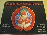 Produkt-Bild: Das gro&szlig;e Buch des Tantra: Sexuelle Geheimnisse und die Alchemie der Ekstase