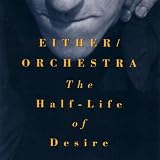 The Half-Life Of Desire